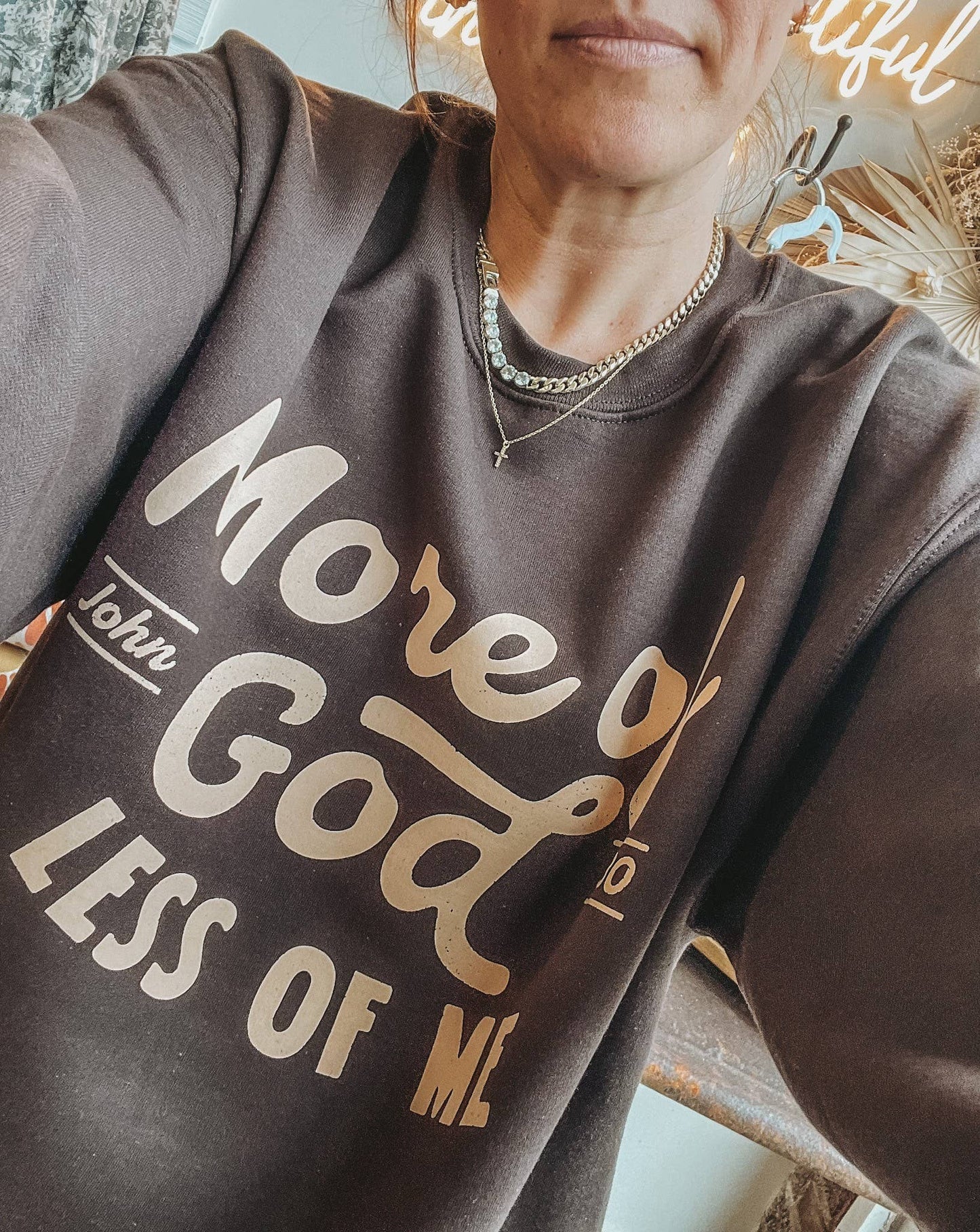 MORE OF GOD LESS OF ME SOFT CREWNECK- Brown