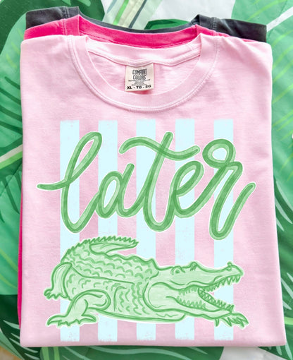 LATER GATOR TEE