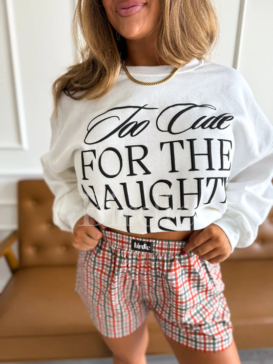 PRE ORDER- Too Cute For Naughty List White Graphic Crewneck