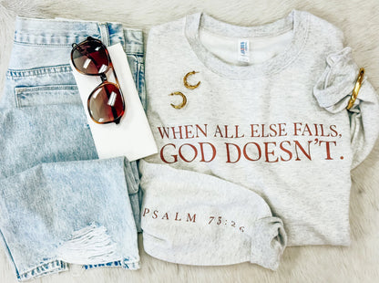 When All Else Fails God Doesn’t Crewneck Sweatshirt