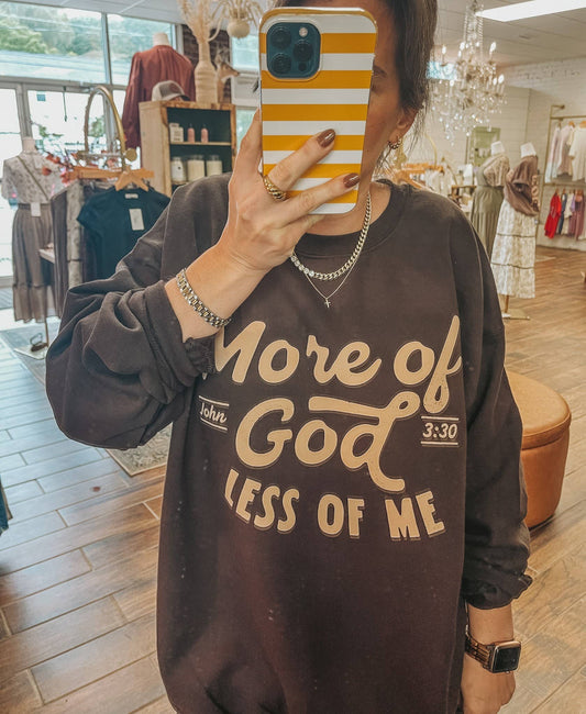 MORE OF GOD LESS OF ME SOFT CREWNECK- Brown
