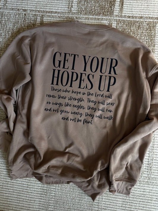 GET YOUR HOPES UP FAITH CREWNECK SWEATSHIRT