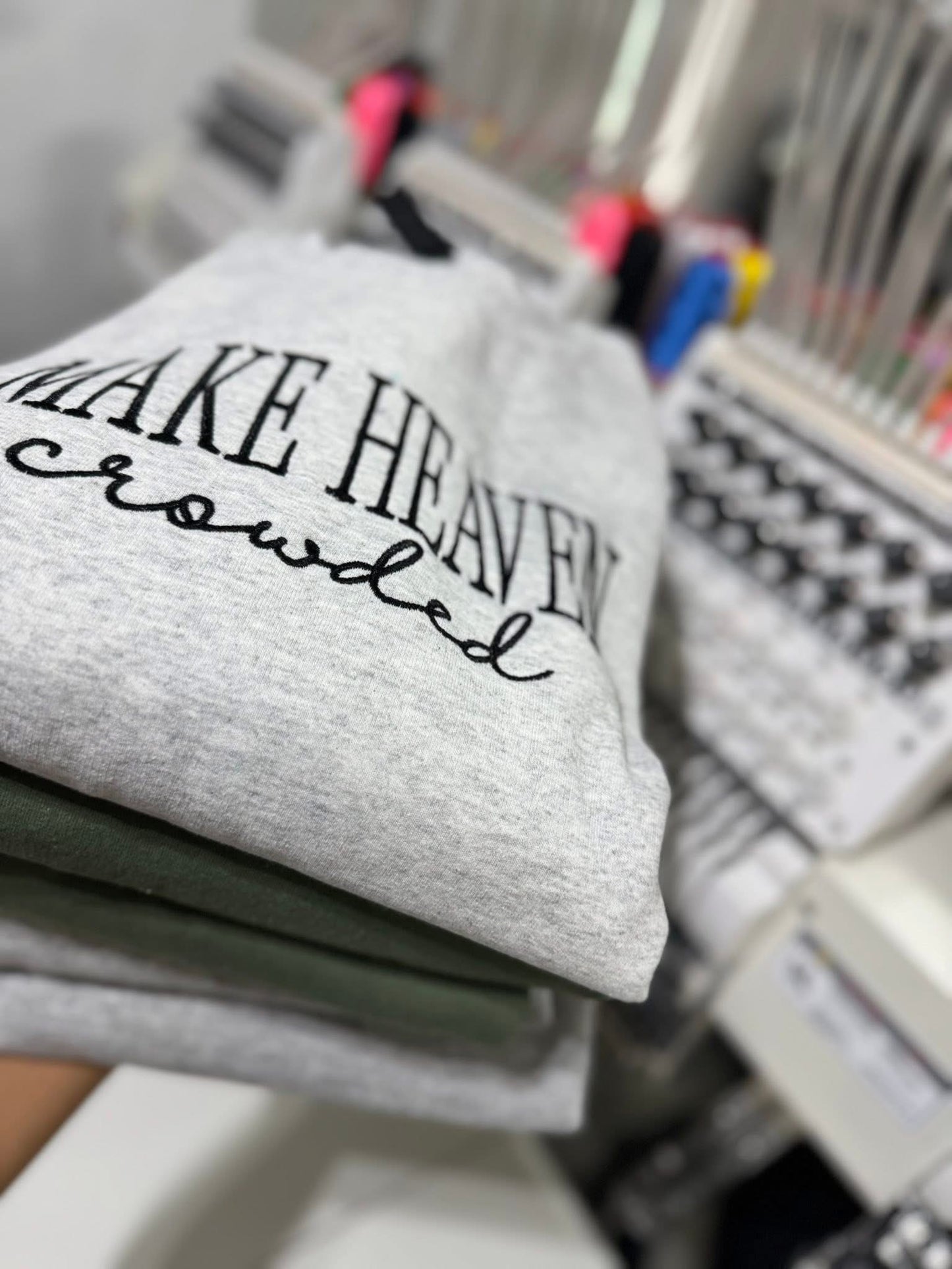 PRE ORDER MAKE HEAVEN CROWDED CREWNECKS