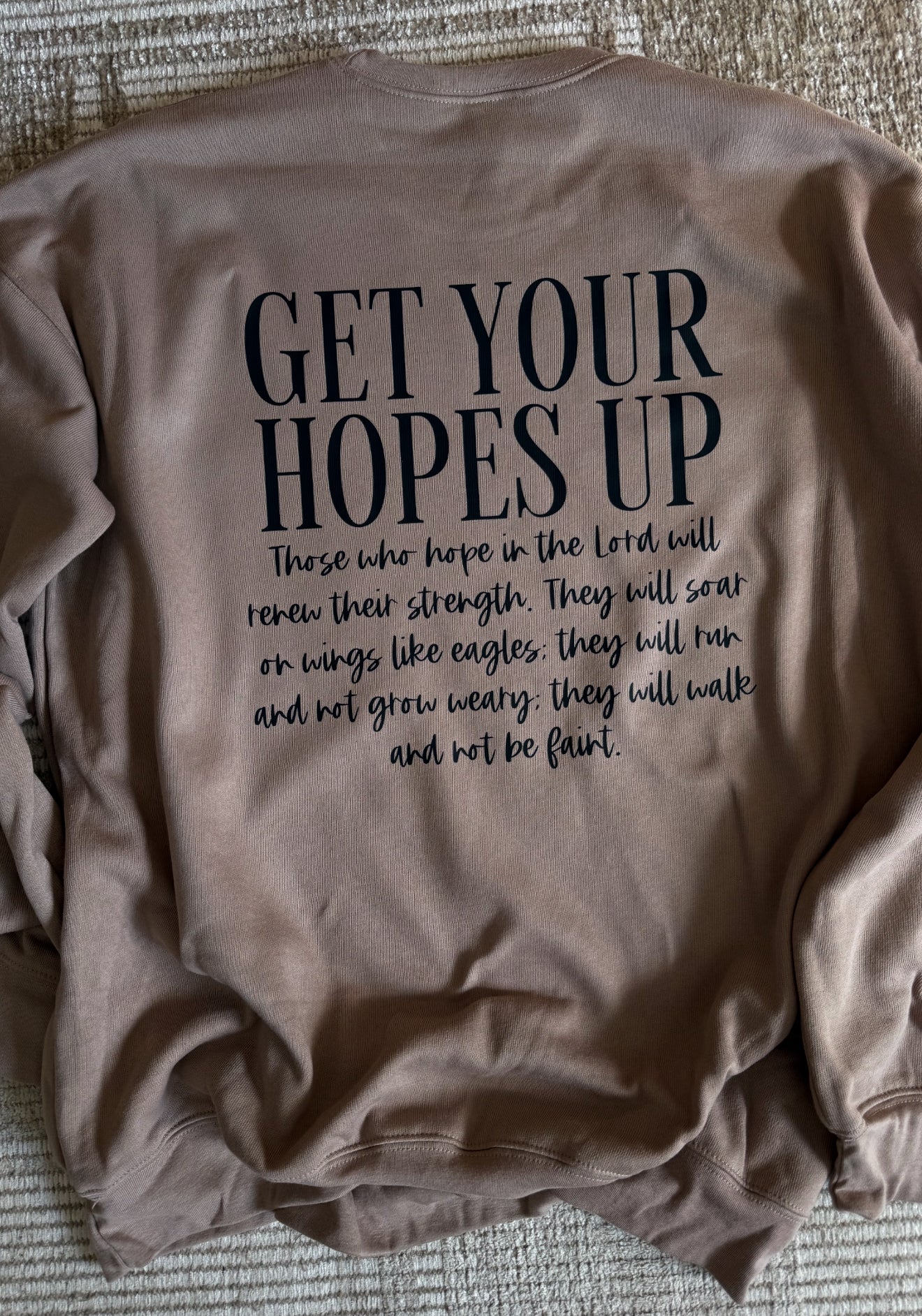 GET YOUR HOPES UP FAITH CREWNECK SWEATSHIRT
