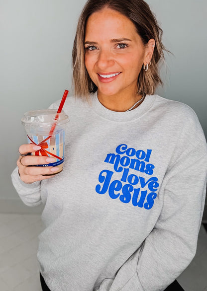 COOL MOMS LOVE JESUS SWEATSHIRT