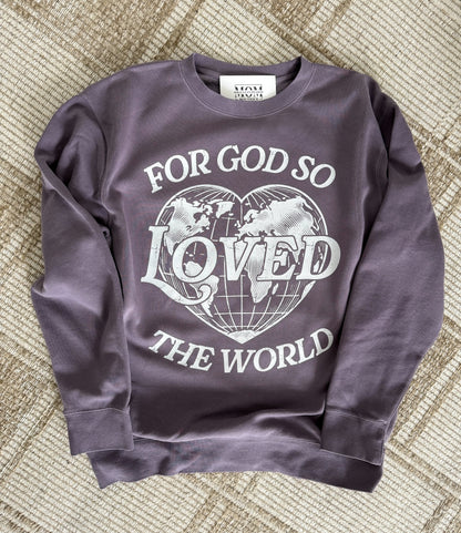 FOR GOD SO LOVED THE WORLD CREWNECK SWEATSHIRT