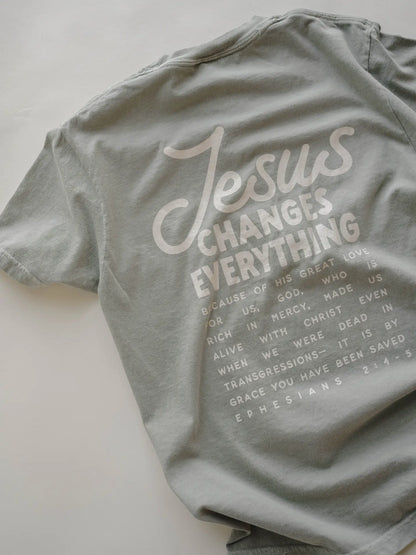 JESUS CHANGES EVERYTHING GRAPHIC TEE