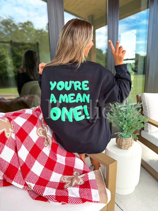 PRE ORDER- You're A Mean One Graphic Crewneck on Black with Green