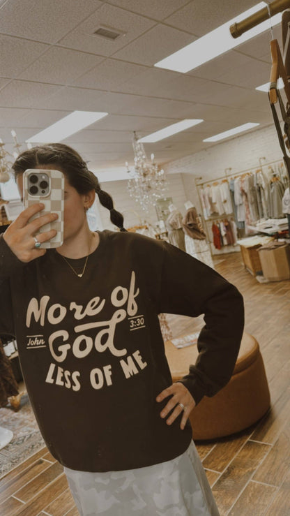 MORE OF GOD LESS OF ME SOFT CREWNECK- Brown